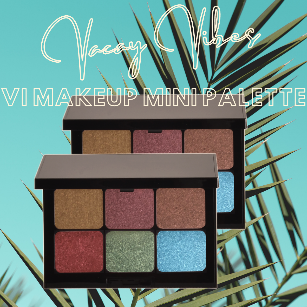 MINI MAKEUP PALETTE VI- VACAY VIBES